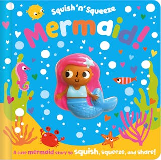 Squish 'n' Squeeze Mermaid!