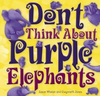 Don't Think About Purple Elephants