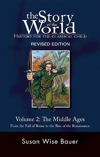 Story of the World, Vol. 2: History for the Classical Child: The Middle Ages (Revised)