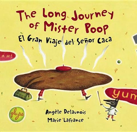 Long Journey of Mister Poop/El Gran Viaje del Senor Caca