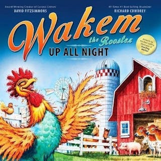 Wakem the Rooster: Up All Night
