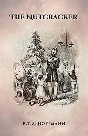 The Nutcracker: The Original 1853 Edition With Illustrations