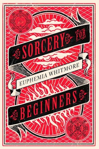 Sorcery for Beginners: A Simple Help Guide to a Challenging & Arcane Art