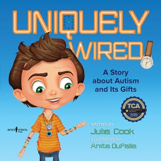 Uniquely Wired: A Story about Autism and Its Gifts (First Edition,)