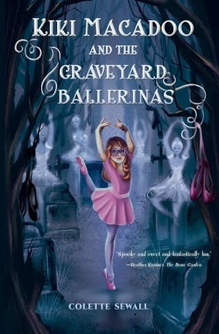 Kiki MacAdoo and the Graveyard Ballerinas