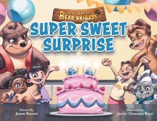 Great Bear Brigade: Super Sweet Surprise