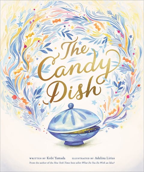 Candy Dish: A Children's Book by New York Times Best-Selling Author Kobi Yamada