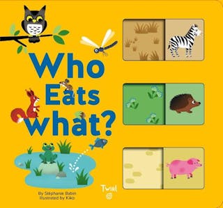 Who Eats What?: A Slide-And-Learn Book