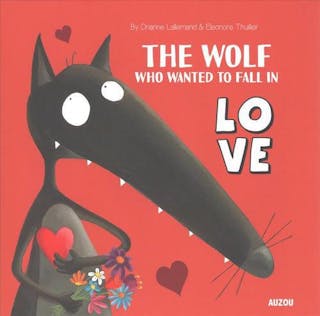 The Wolf Who Wanted to Fall in Love