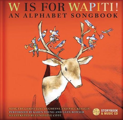 W Is for Wapiti!: An Alphabet Songbook [With CD (Audio)]