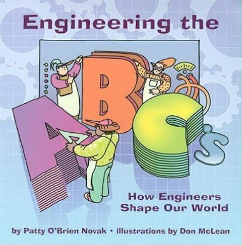 Engineering the ABC's: How Engineers Shape Our World