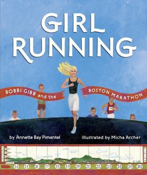 Girl Running: Bobbi Gibb and the Boston Marathon