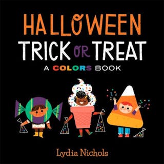 Halloween Trick or Treat: A Colors Book