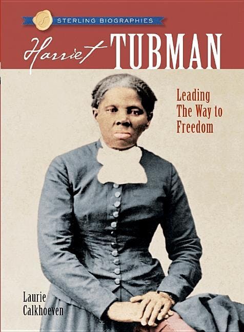 Harriet Tubman: Leading the Way to Freedom