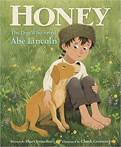 Honey, the Dog Who Saved Abe Lincoln