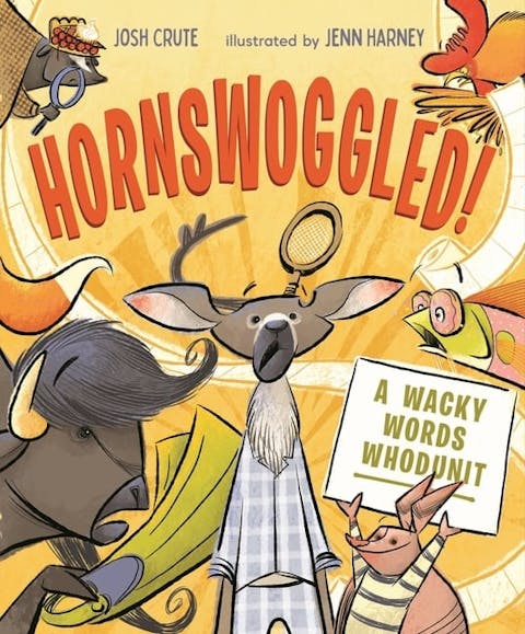 Hornswoggled!: A Wacky Words Whodunit