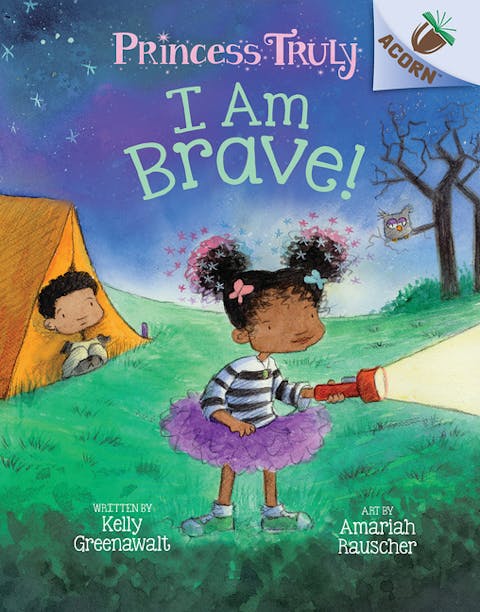 I Am Brave!: An Acorn Book (Princess Truly #5) (Library Edition): Volume 5