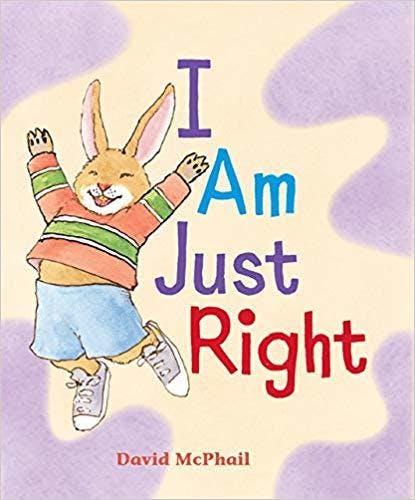 I Am Just Right