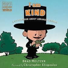 I am Kind: A Little Book about Abraham Lincoln
