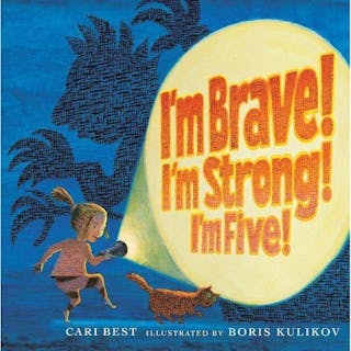 I'm Brave! I'm Strong! I'm Five!