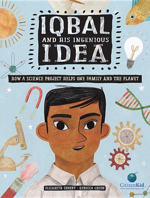 Iqbal and His Ingenious Idea: How a Science Project Helps One Family and the Planet
