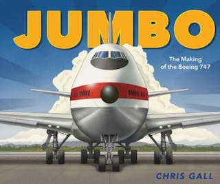 Jumbo: The Making of the Boeing 747