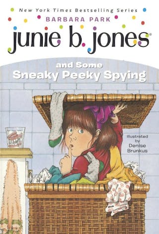 Junie B. Jones and Some Sneaky Peeky Spying