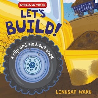 Let's Build!: A Flip-and-Find-Out Book