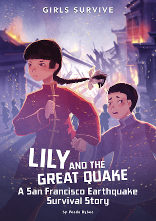 Lily and the Great Quake: A San Francisco Earthquake Survival Story