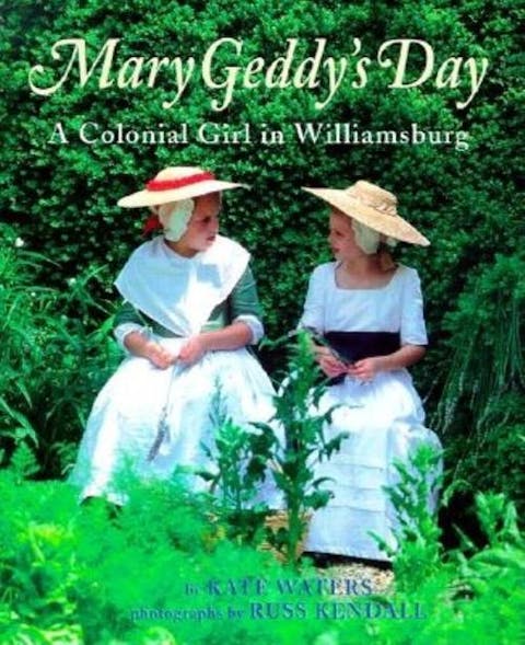 Mary Geddy's Day: A Colonial Girl in Williamsburg