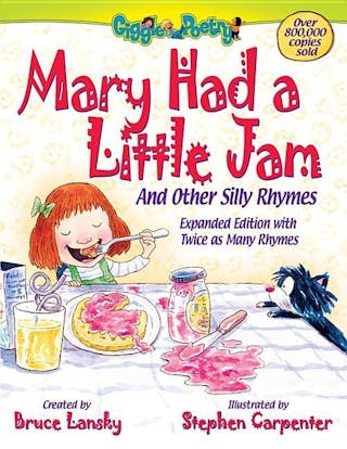 Mary Had a Little Jam: And Other Silly Rhymes (Expanded)