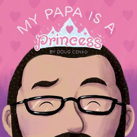 My Papa Is a Princess