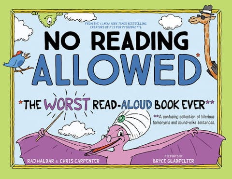 No Reading Allowed: The Worst Read-Aloud Book Ever