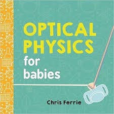 Optical Physics for Babies
