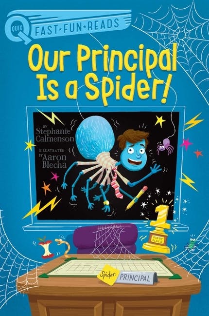 Our Principal Is a Spider!