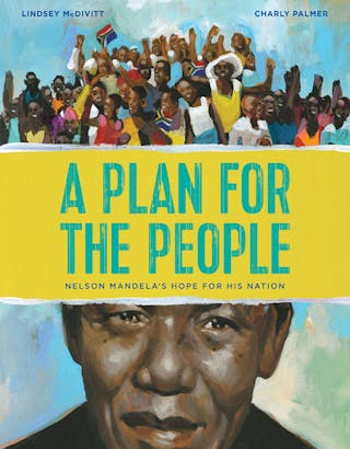 Plan for the People: Nelson Mandela's Hope for His Nation