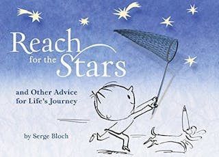 Reach for the Stars, and Other Advice for Life's Journey