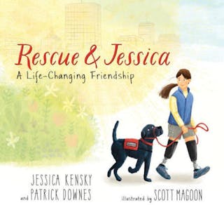 Rescue and Jessica: A Life Changing Friendship