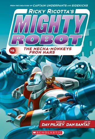Ricky Ricotta's Mighty Robot vs. the Mecha-Monkeys from Mars (Ricky Ricotta's Mighty Robot #4)