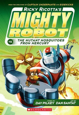 Ricky Ricotta's Mighty Robot vs. the Mutant Mosquitoes from Mercury (Ricky Ricotta's Mighty Robot #2), Volume 2