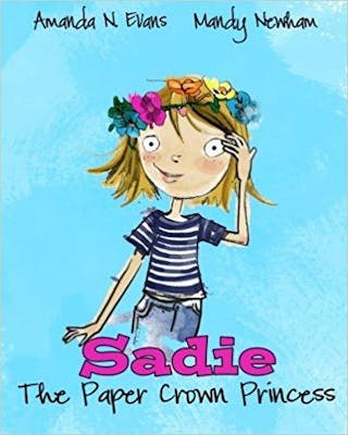Sadie: The Paper Crown Princess