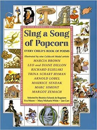 Sing a Song of Popcorn: Every Child 's Book of Poems