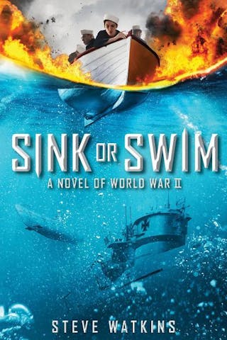 Sink or Swim: A Novel of World War II
