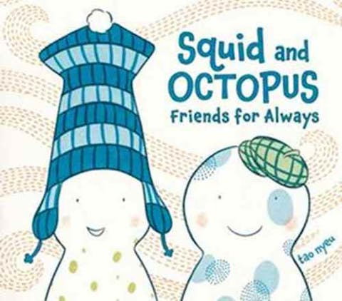 Squid and Octopus: Friends For Always
