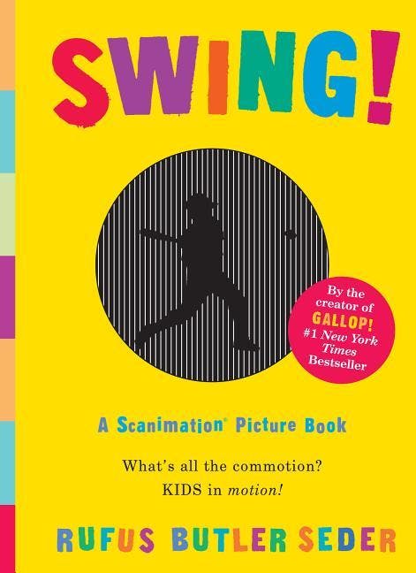 Swing!: A Scanimation Picture Book