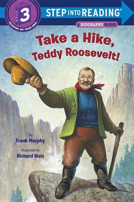Take a Hike, Teddy Roosevelt!