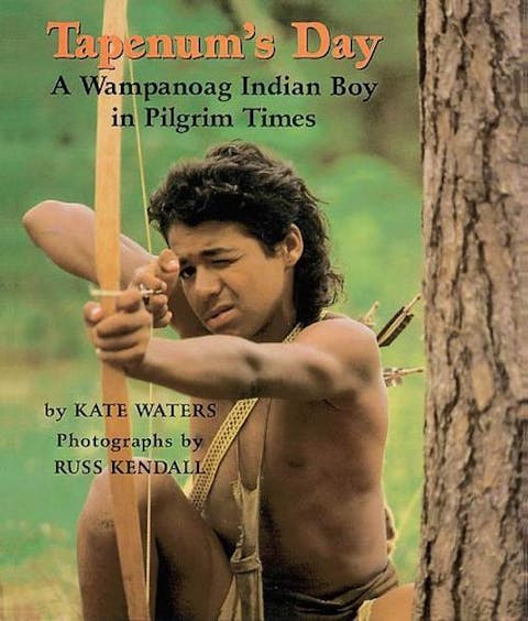 Tapenum's Day: A Wampanoag Indian Boy in Pilgrim Times: A Wampanoag Indian Boy in Pilgrim Times