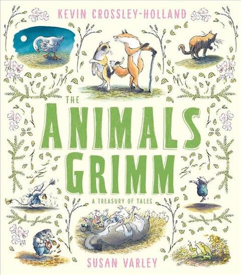 The Animals Grimm: a Treasury of Tales