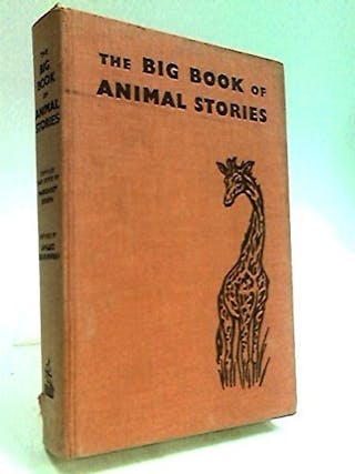The BIG BOOK Of ANIMAL STORIES.