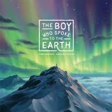 The Boy Who Spoke to the Earth